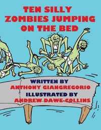 Ten Silly Zombies Jumping On The Bed