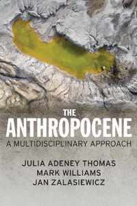 The Anthropocene A Multidisciplinary Approach