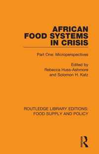 African Food Systems in Crisis: Part One