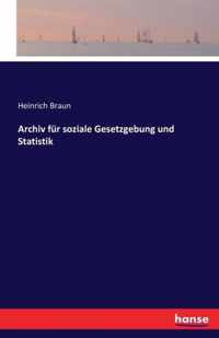 Archiv fur soziale Gesetzgebung und Statistik