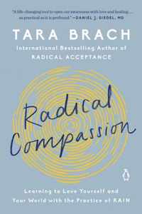 Radical Compassion Learning to Love Yourself and Your World with the Practice of Rain