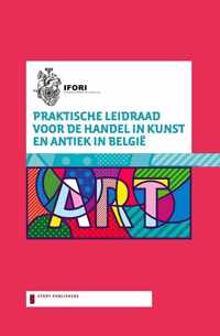 Praktische leidraad voor de handel in kunst en antiek in België
