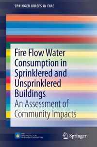 Fire Flow Water Consumption in Sprinklered and Unsprinklered Buildings