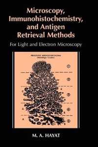 Microscopy, Immunohistochemistry, and Antigen Retrieval Methods