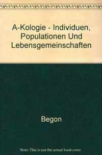 Okologie - Individuen, Populationen Und Lebensgemeinschaften