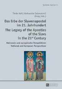 Das Erbe der Slawenapostel im 21. Jahrhundert / The Legacy of the Apostles of the Slavs in the 21st Century