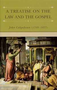 Treatise On The Law And Gospel, A