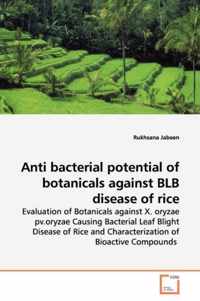 Anti bacterial potential of botanicals against BLB disease of rice
