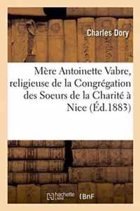 Mere Antoinette Vabre, Religieuse de la Congregation Des Soeurs de la Charite A Nice