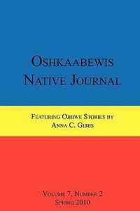 Oshkaabewis Native Journal (Vol. 7, No. 2)