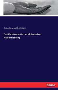 Das Christentum in der altdeutschen Heldendichtung