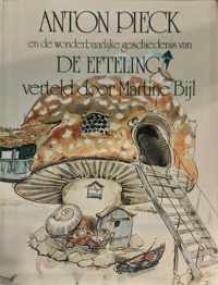 Anton Pieck en de wonderbaarlijke geschiedenis van de Efteling