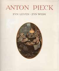 Anton Pieck zyn leven zyn werk