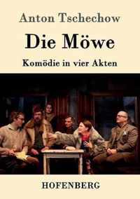 Die Möwe: Komödie in vier Akten