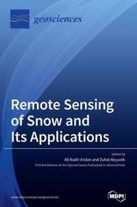 Remote Sensing of Snow and Its Applications