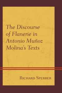 The Discourse of Flanerie in Antonio Muñoz Molina"s Texts