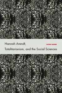 Hannah Arendt, Totalitarianism, And The Social Sciences