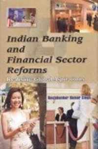 Indian Banking and Financial Sector Reforms