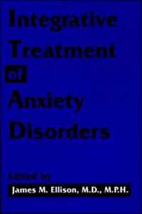 Integrative Treatment of Anxiety Disorders