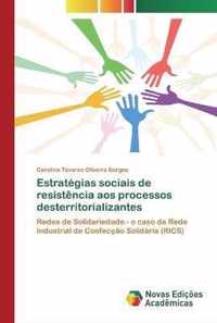 Estrategias sociais de resistencia aos processos desterritorializantes