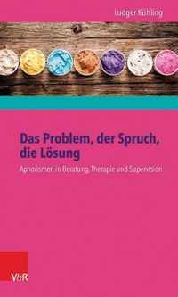 Das Problem, Der Spruch, Die Losung