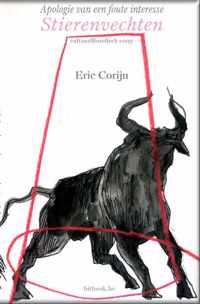 Apologie van een foute interesse, stierenvechten - Eric Corijn - Paperback (9789464077025)