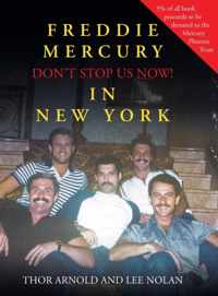 Freddie Mercury in New York Don&apos;t Stop Us Now!