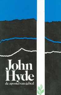 John Hyde de apostel van gebed