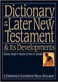 Dictionary of the later New Testament and its developments Black Dictionaries