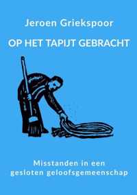 Op het tapijt gebracht - Jeroen Griekspoor - Paperback (9789464355635)