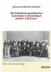 Die Katholisch-apostolischen Gemeinden in Deutschland und der Fall Geyer