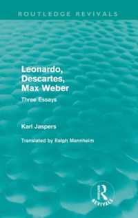 Leonardo, Descartes, Max Weber