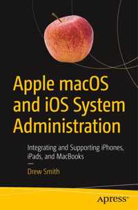 Apple macOS and iOS System Administration