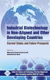 Industrial Biotechnology in Non Aligned and Other Developing Countries Current Status and Future Prospects