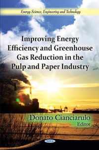 Improving Energy Efficiency & Greenhouse Gas Reduction in the Pulp & Paper Industry