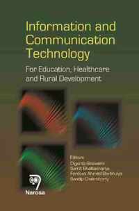 Information and Communication Technology: For Education, Healthcare and Rural Development