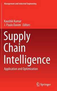Supply Chain Intelligence: Application and Optimization