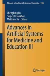 Advances in Artificial Systems for Medicine and Education III