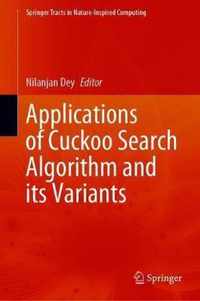 Applications of Cuckoo Search Algorithm and its Variants