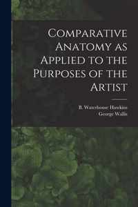 Comparative Anatomy as Applied to the Purposes of the Artist