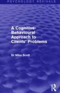 A Cognitive-behavioural Approach to Clients' Problems