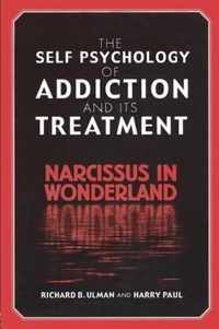 The Self Psychology of Addiction and Its Treatment