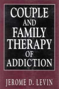 Couple and Family Therapy of Addiction