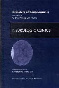 Disorders Of Consciousness, An Issue Of Neurologic Clinics