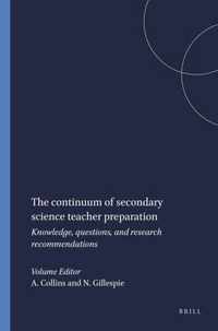 The continuum of secondary science teacher preparation