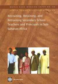 Recruiting, Retaining, and Retraining Secondary School Teachers and Principals in Sub-Saharan Africa