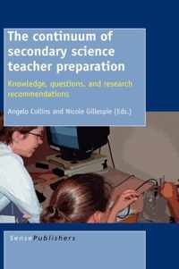 The continuum of secondary science teacher preparation