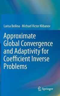 Approximate Global Convergence and Adaptivity for Coefficient Inverse Problems