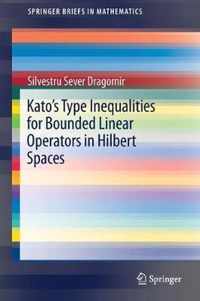 Kato's Type Inequalities for Bounded Linear Operators in Hilbert Spaces