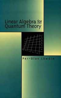 Linear Algebra for Quantum Theory